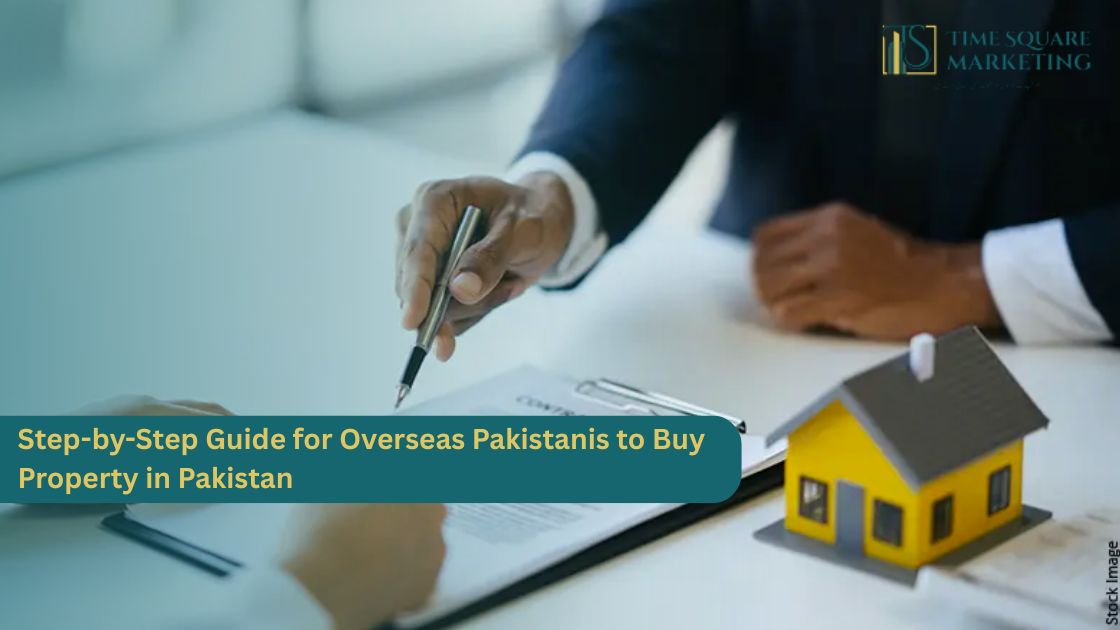 Step-by-Step Guide for Overseas Pakistanis to Buy Property in Pakistan