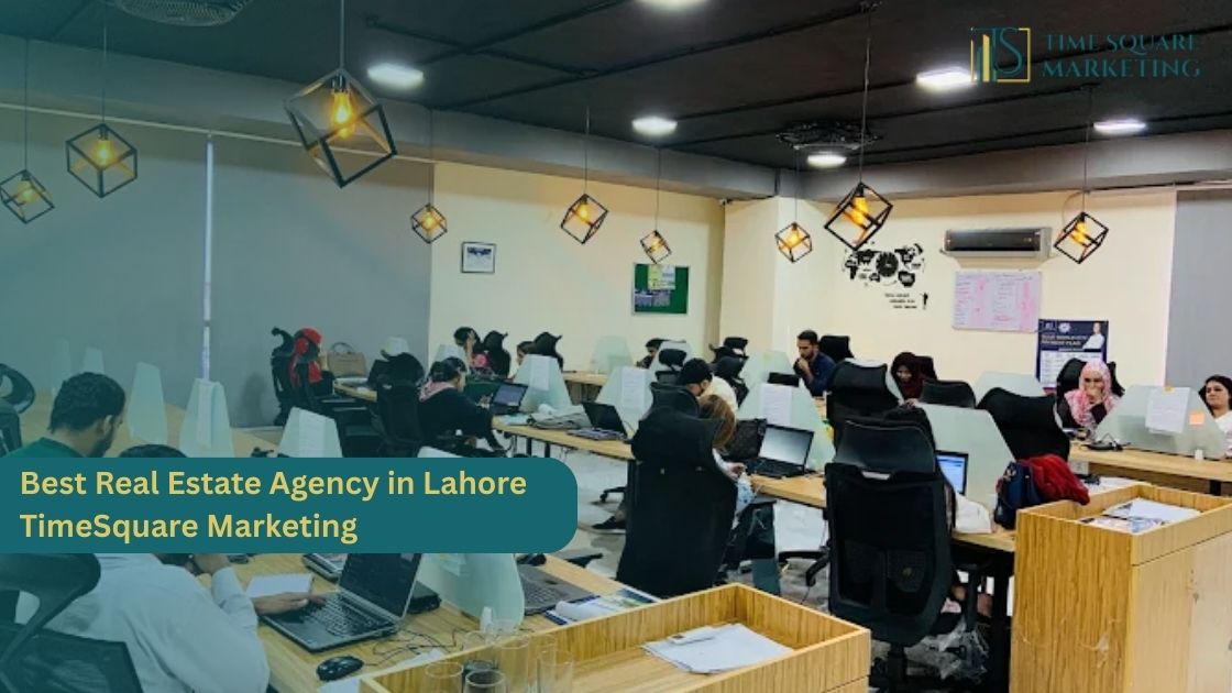 Best Real Estate Agency in Lahore — TimeSquare Marketing