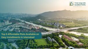 Top 5 Affordable Plots Available on Easy Installments in Islamabad