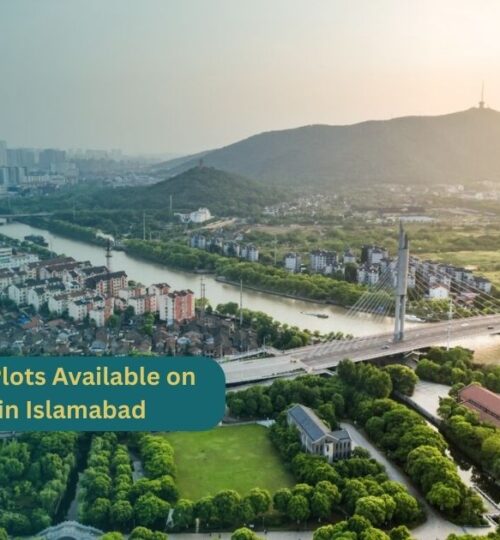 Top 5 Affordable Plots Available on Easy Installments in Islamabad