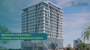 Apartments in Bahria Sky 2 – A Premier Living Experience in Lahore