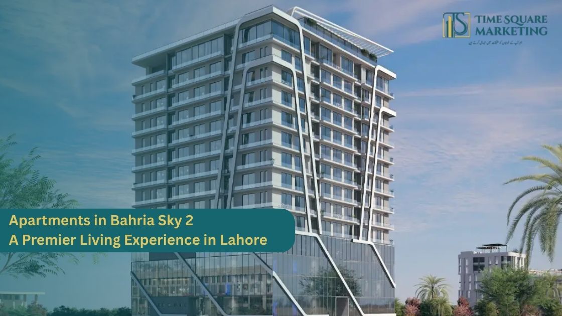 Apartments in Bahria Sky 2 – A Premier Living Experience in Lahore