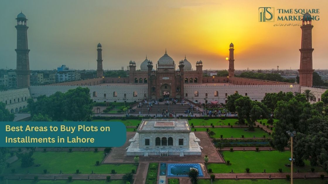Best Areas to Buy Plots on Installments in Lahore