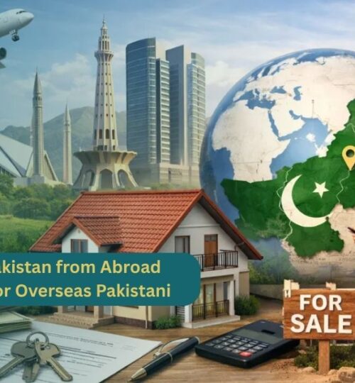 Buy Property in Pakistan from Abroad – Complete Guide for Overseas Pakistanis