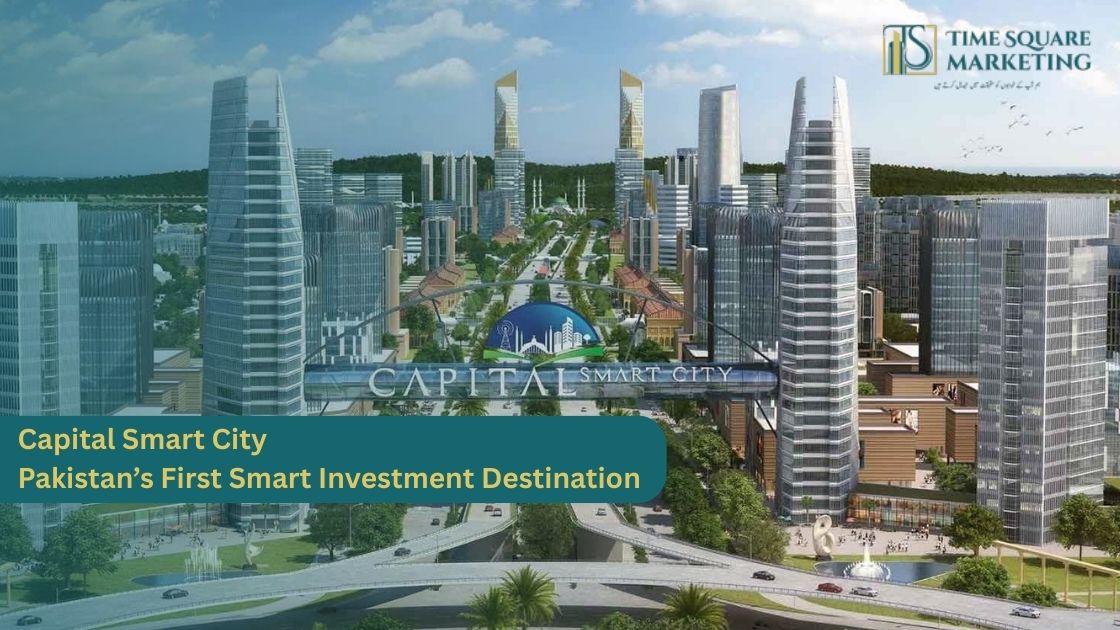 Capital Smart City – Pakistan’s First Smart Investment Destination