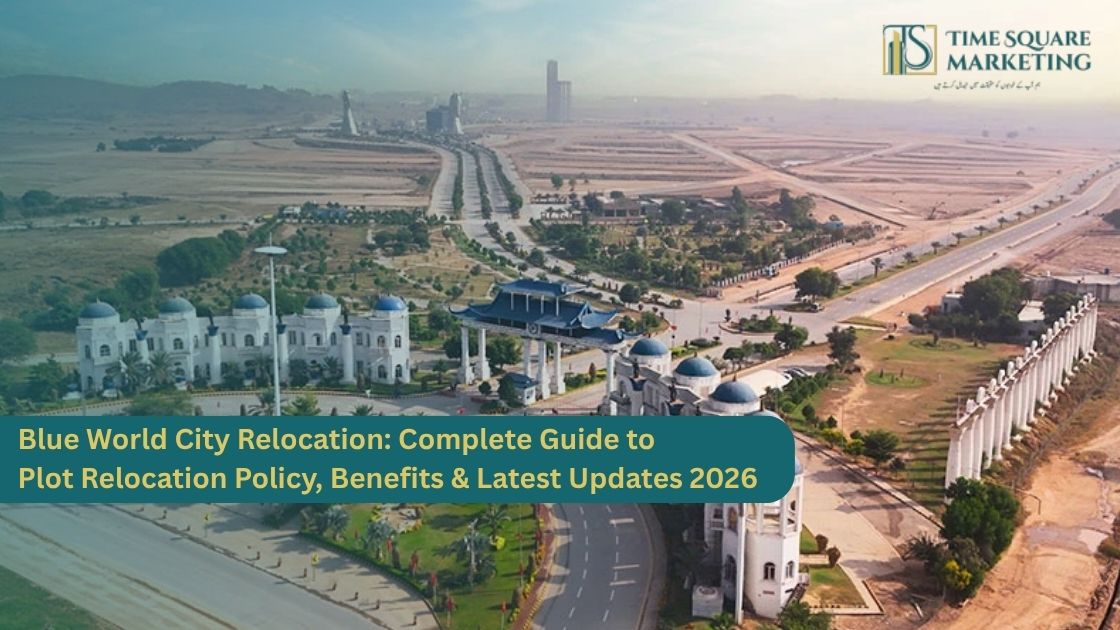 Blue World City Relocation Complete Guide to Plot Relocation Policy, Benefits & Latest Updates 2026